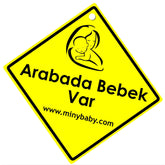 Miny Baby Arabada Bebek Var İkazı